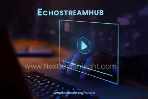 Echostreamhub – The Future of Seamless HD & Ultra-HD Video Streaming