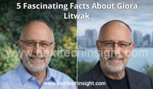 5 Fascinating Facts About Giora Litwak